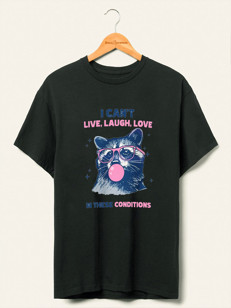 Vintage Cant Live Laugh Love Raccoon T-Shirt