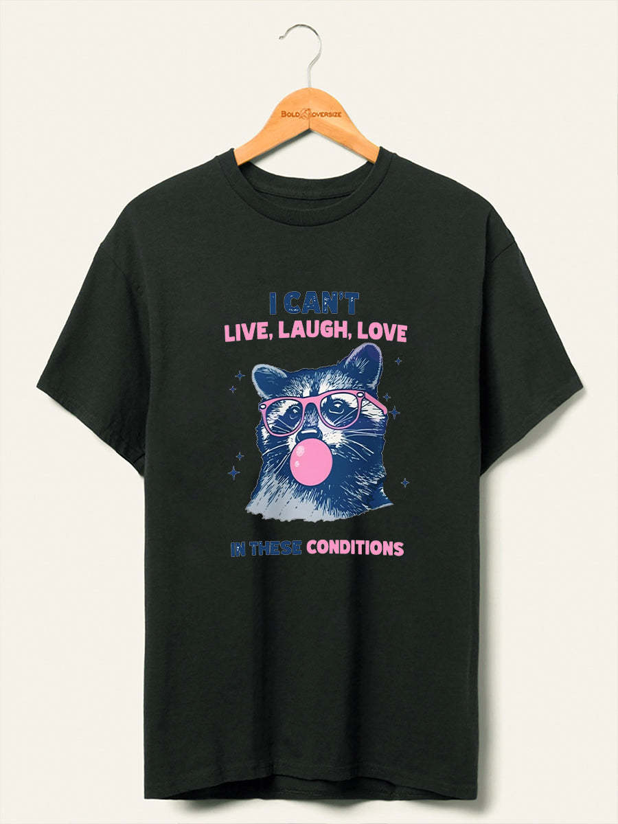 Vintage Cant Live Laugh Love Raccoon T-Shirt