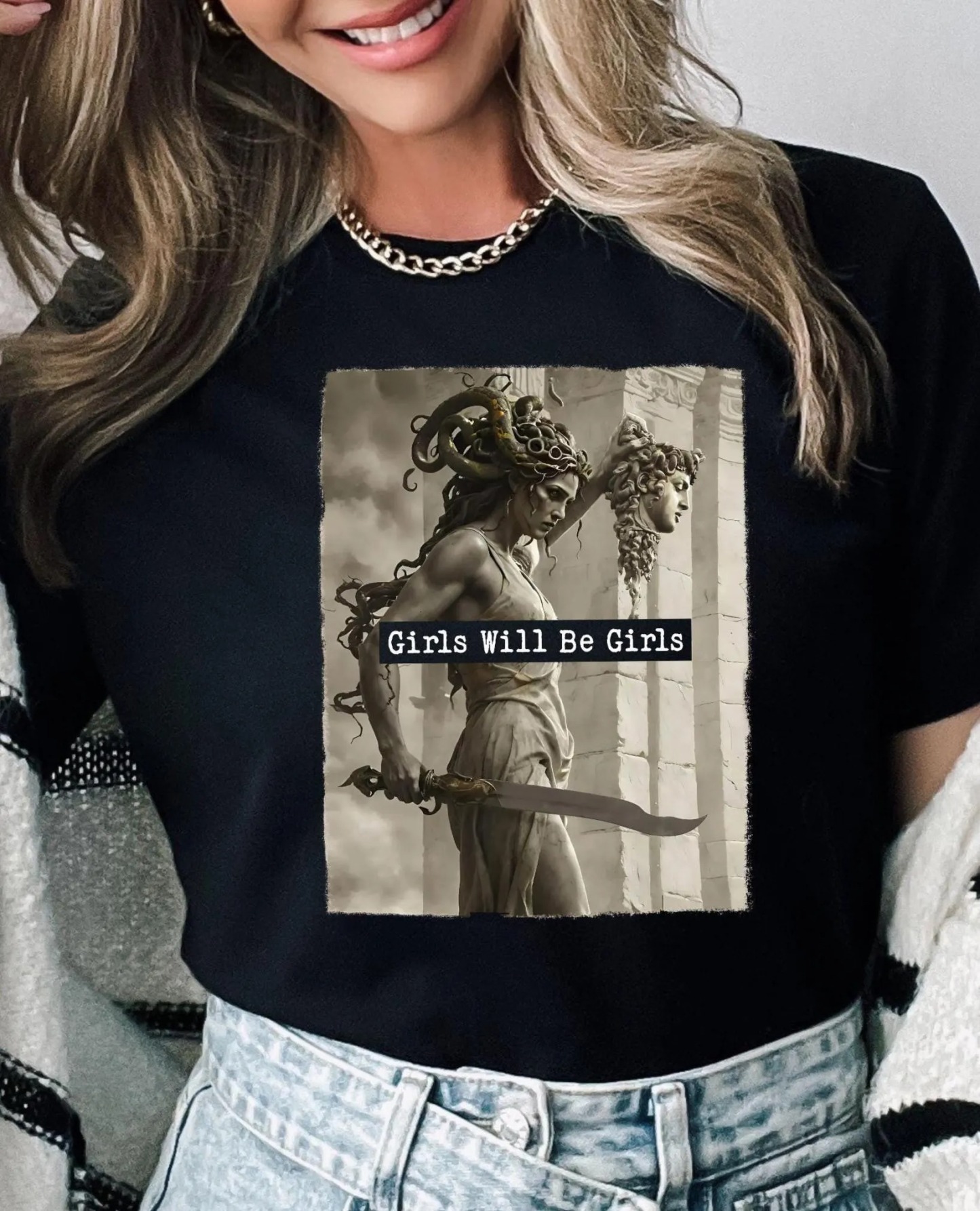 GIRLS WILL BE GIRLS  T-SHIRT