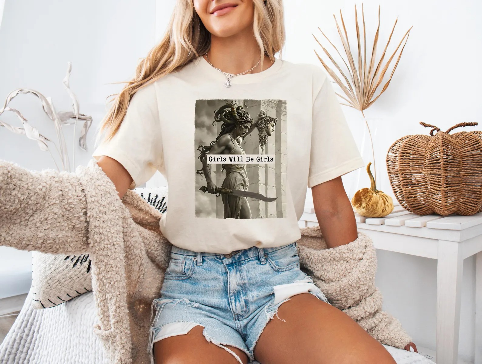 GIRLS WILL BE GIRLS  T-SHIRT