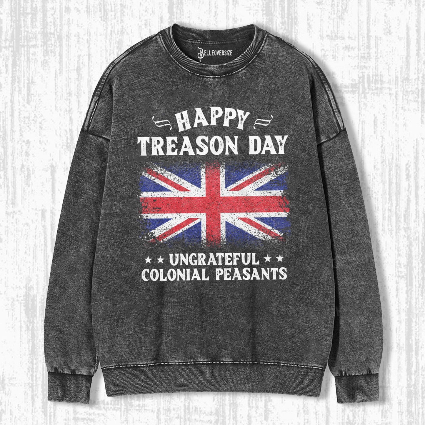 4TH OF JULY FUNNY HAPPY TREASON DAY SWEATSHIRTS