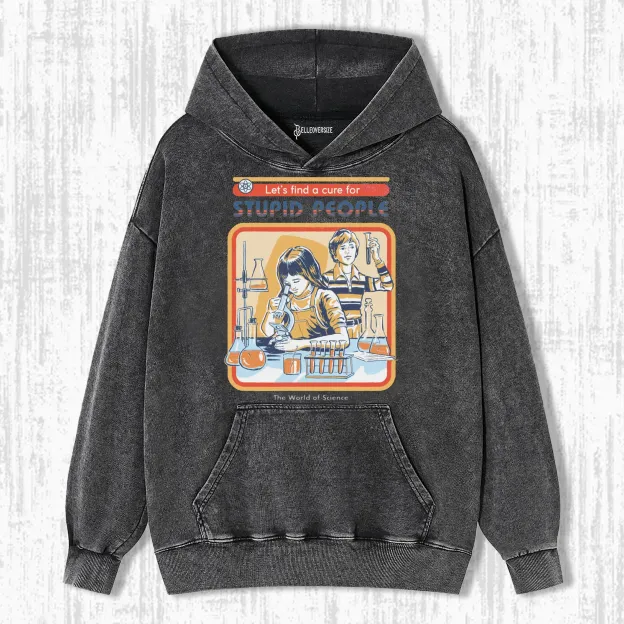 A CURE FOR STUPID PEOPLE  HOODIE