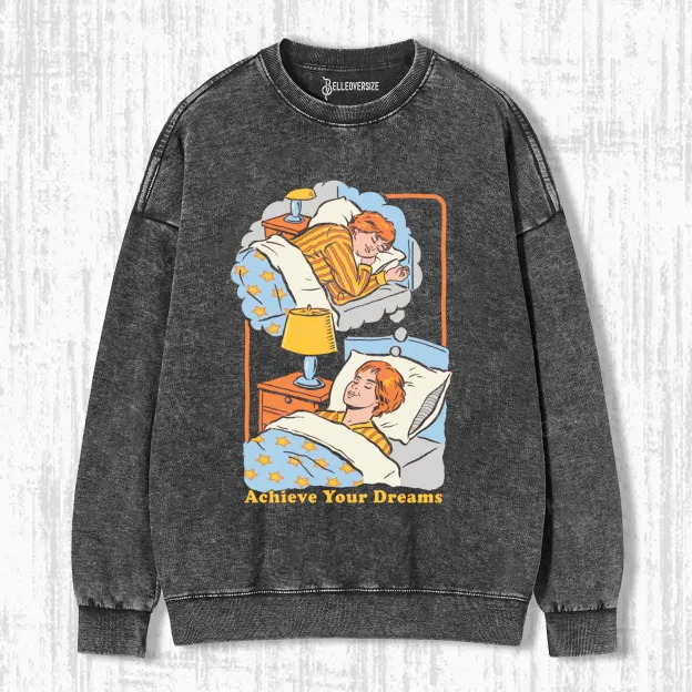 ACHIEVE YOUR DREAMS SWEATSHIRTS
