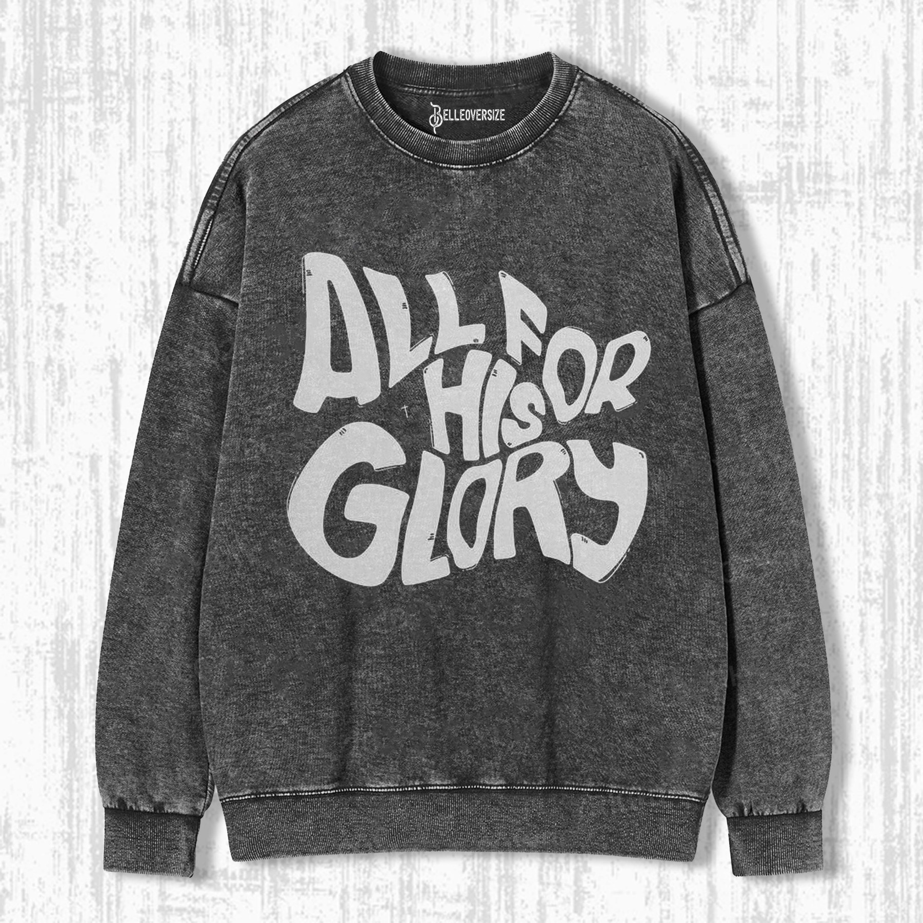 ALL FOR HIS GLORY SWEATSHIRTS