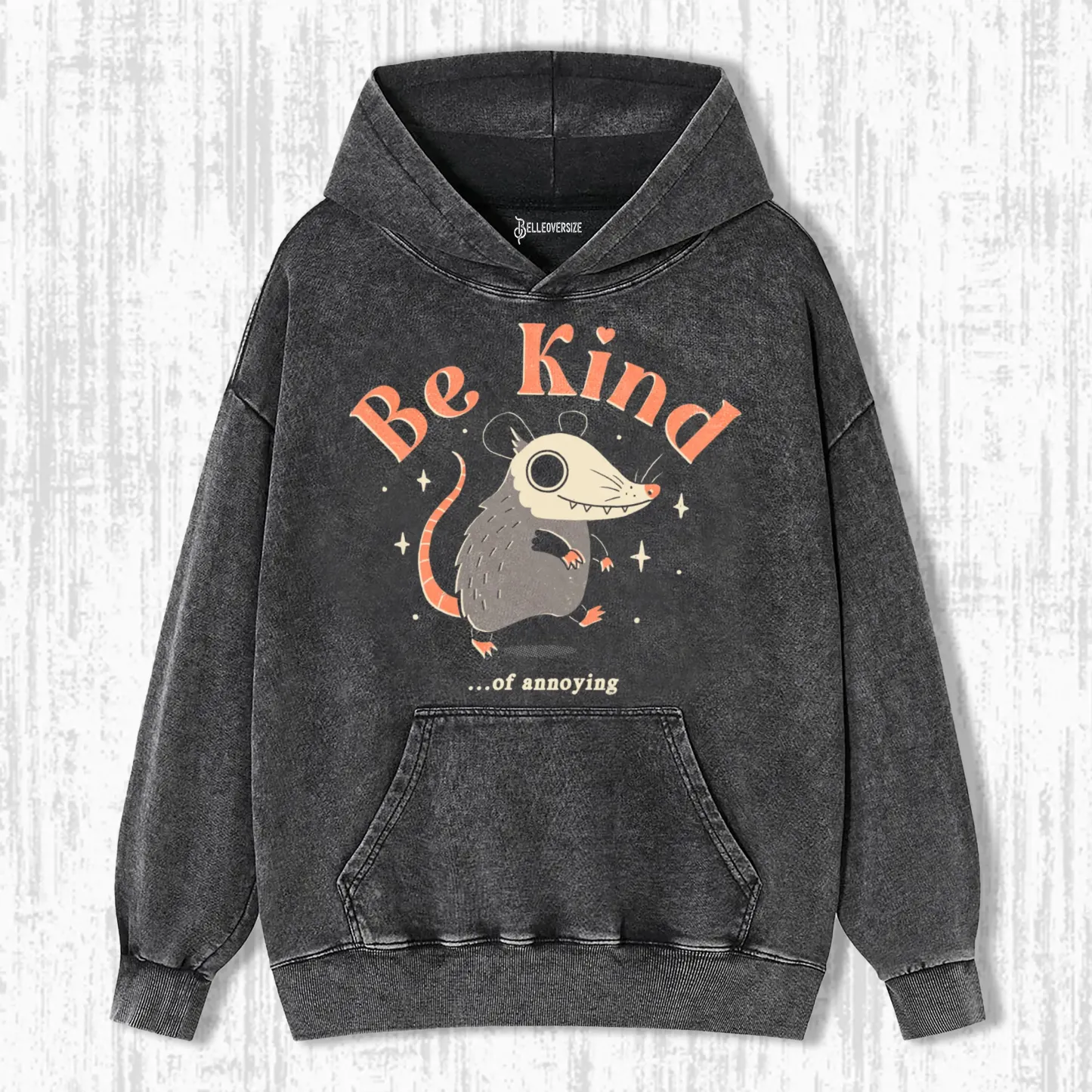 BE KIND... OF ANNOYING HOODIE