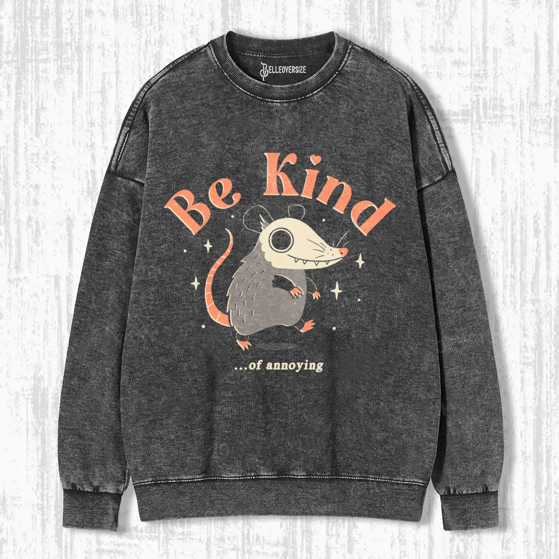 BE KIND... OF ANNOYING SWEATSHIRTS