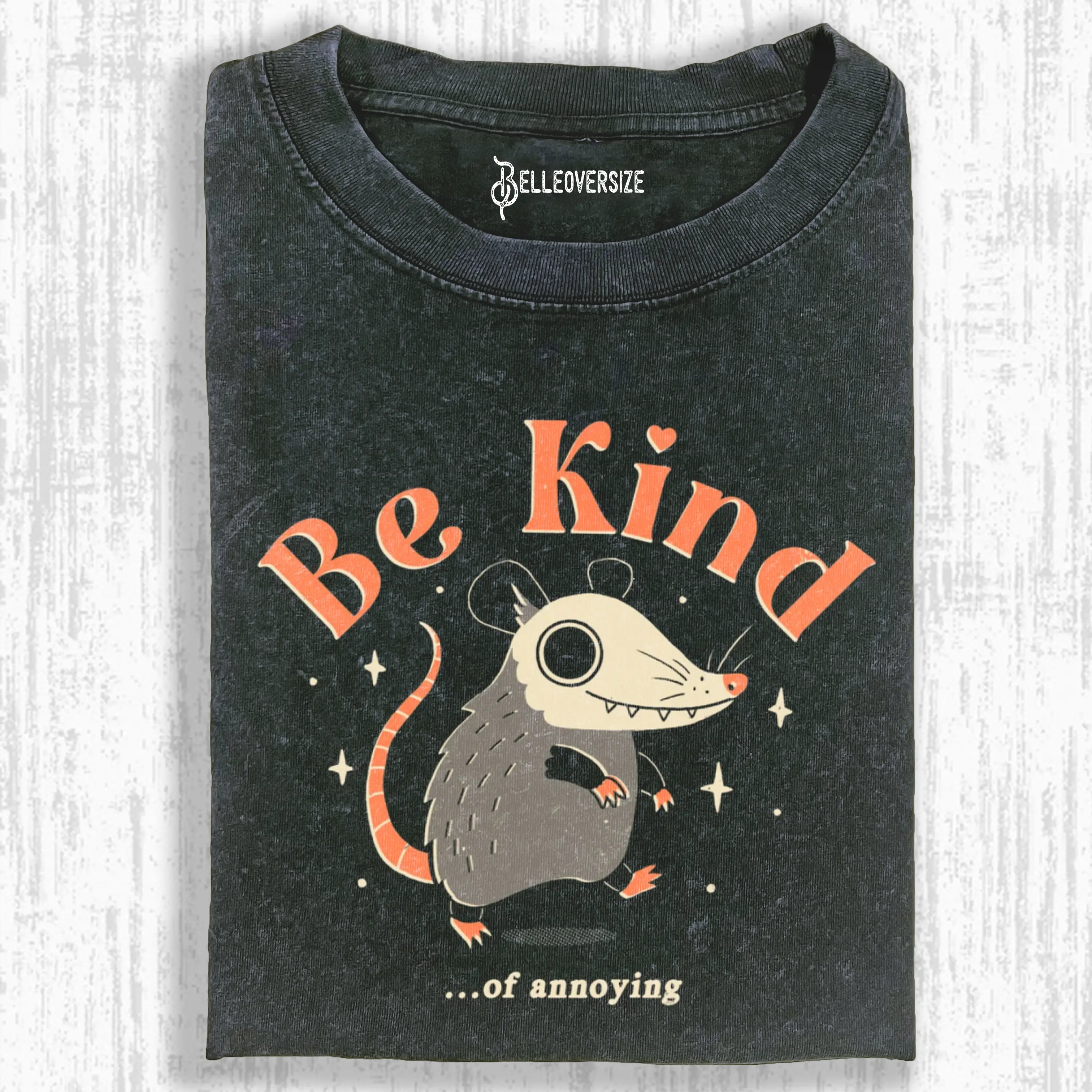 BE KIND... OF ANNOYING  T-SHIRT