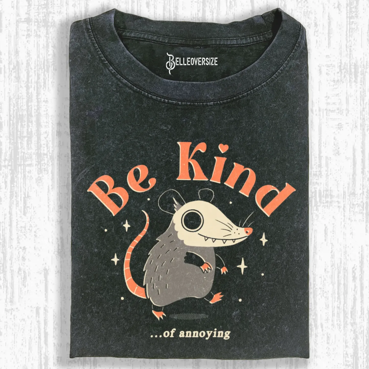 BE KIND... OF ANNOYING T-SHIRT