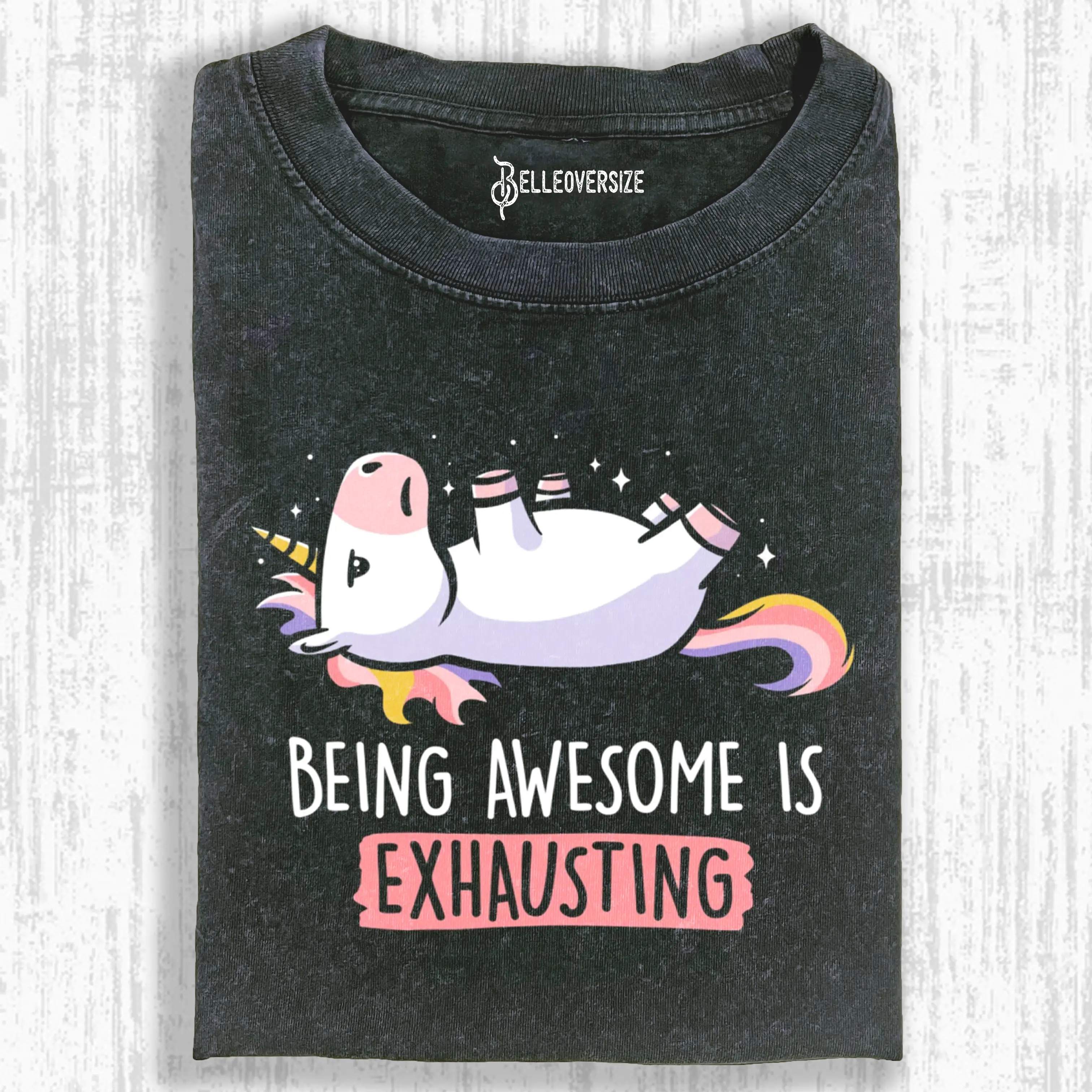 BEING AWESOME IS EXHAUSTING T-SHIRT