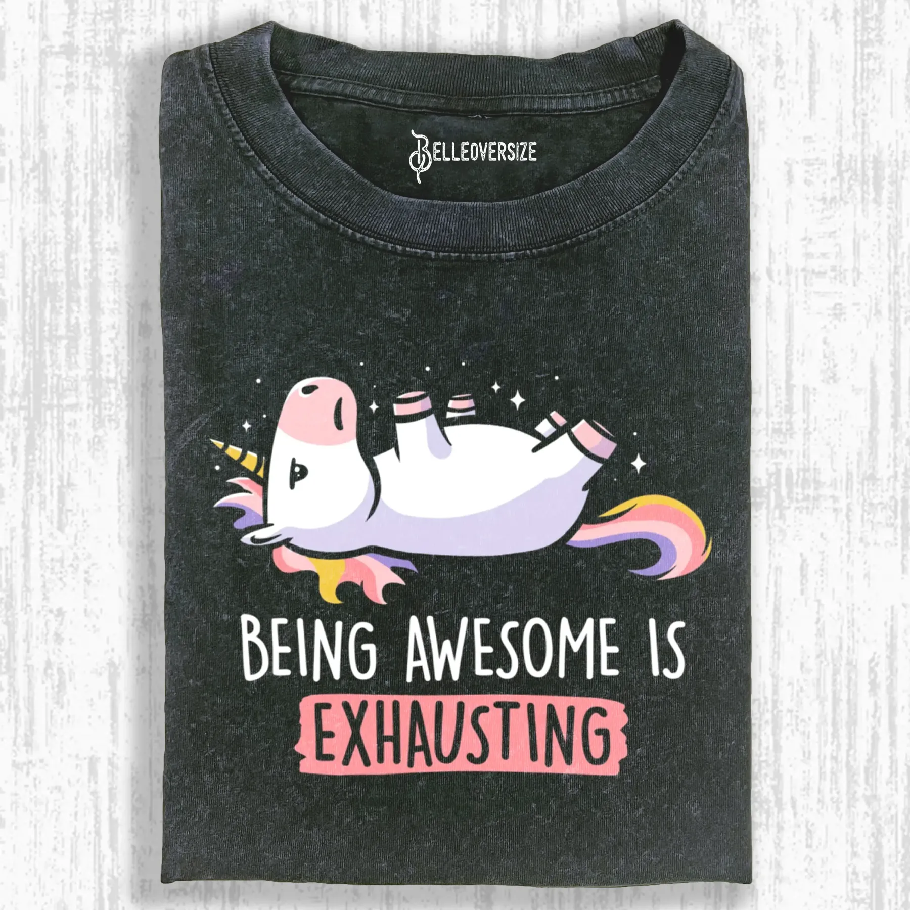 BEING AWESOME IS EXHAUSTING T-SHIRT