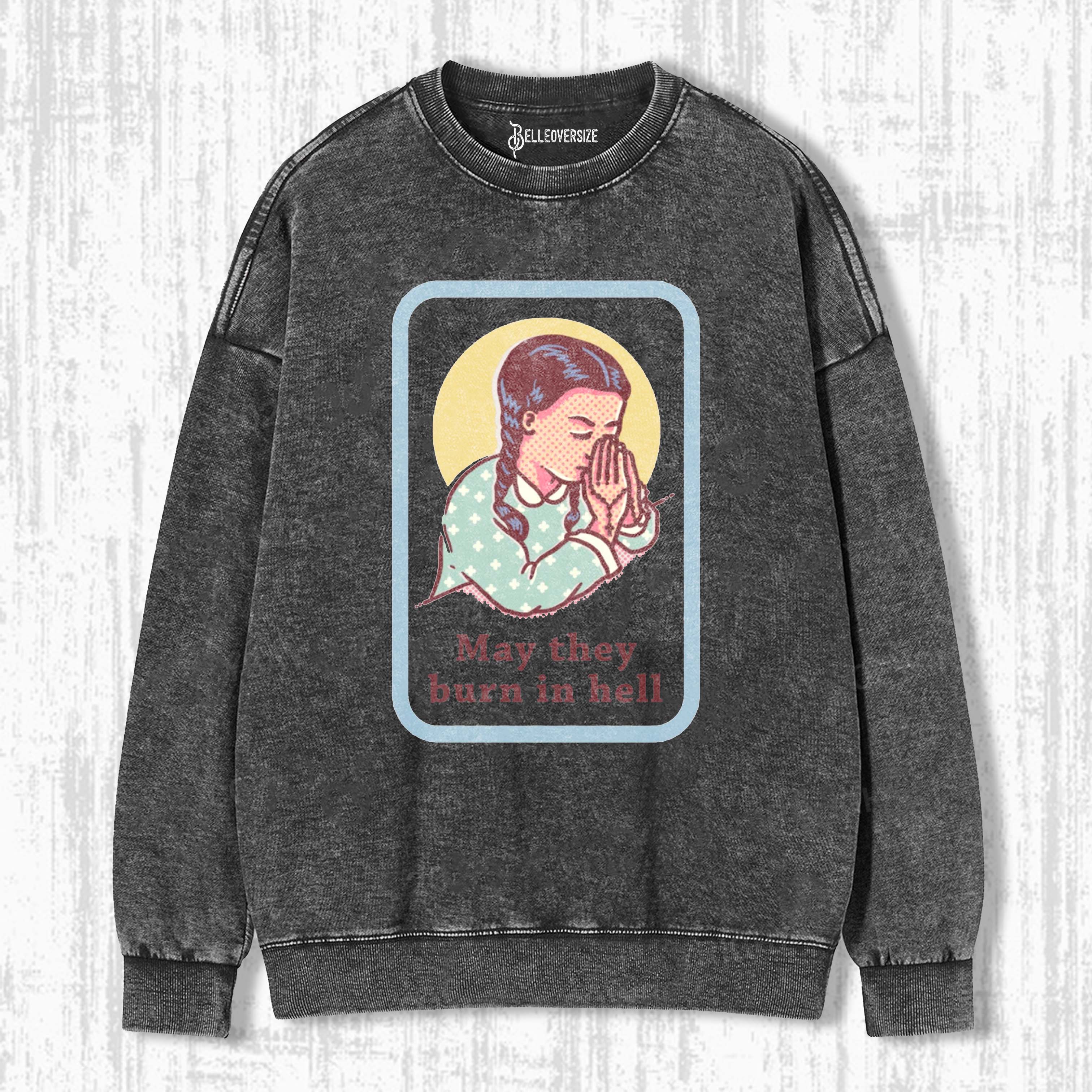 BURN IN HELL SWEATSHIRTS