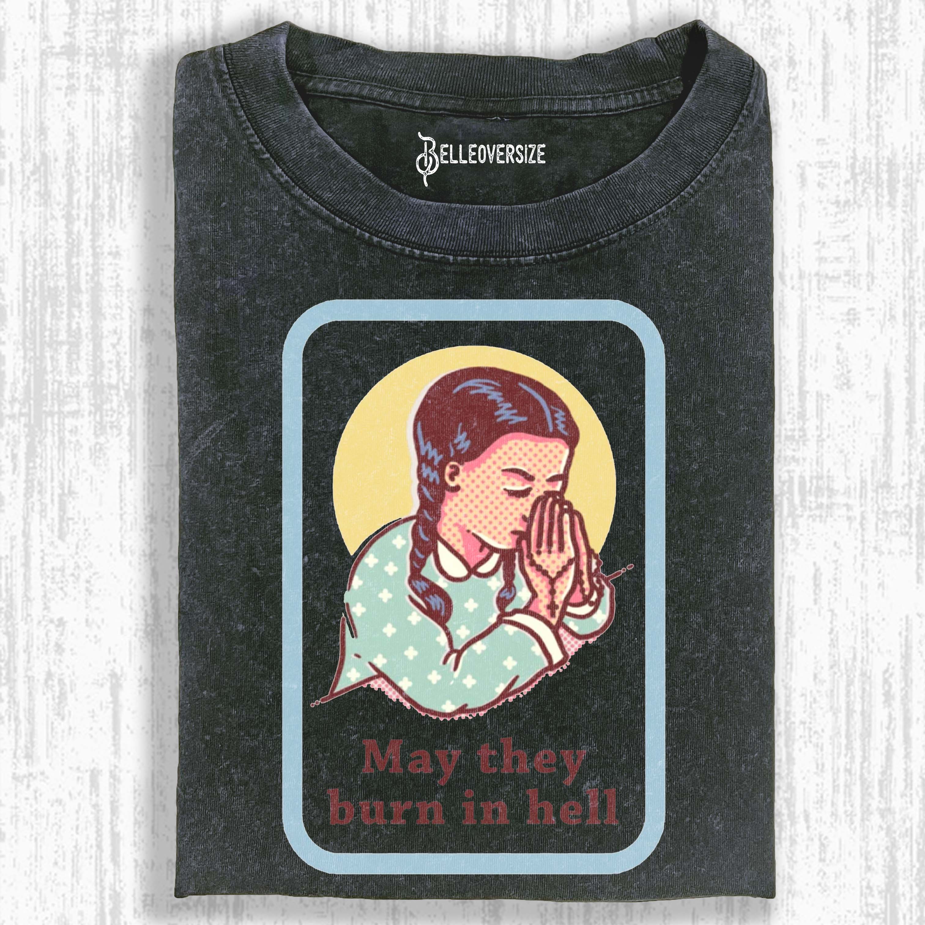 BURN IN HELL T-SHIRT