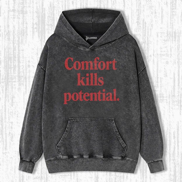COMFORT KILLS POTENTIAL HOODIE