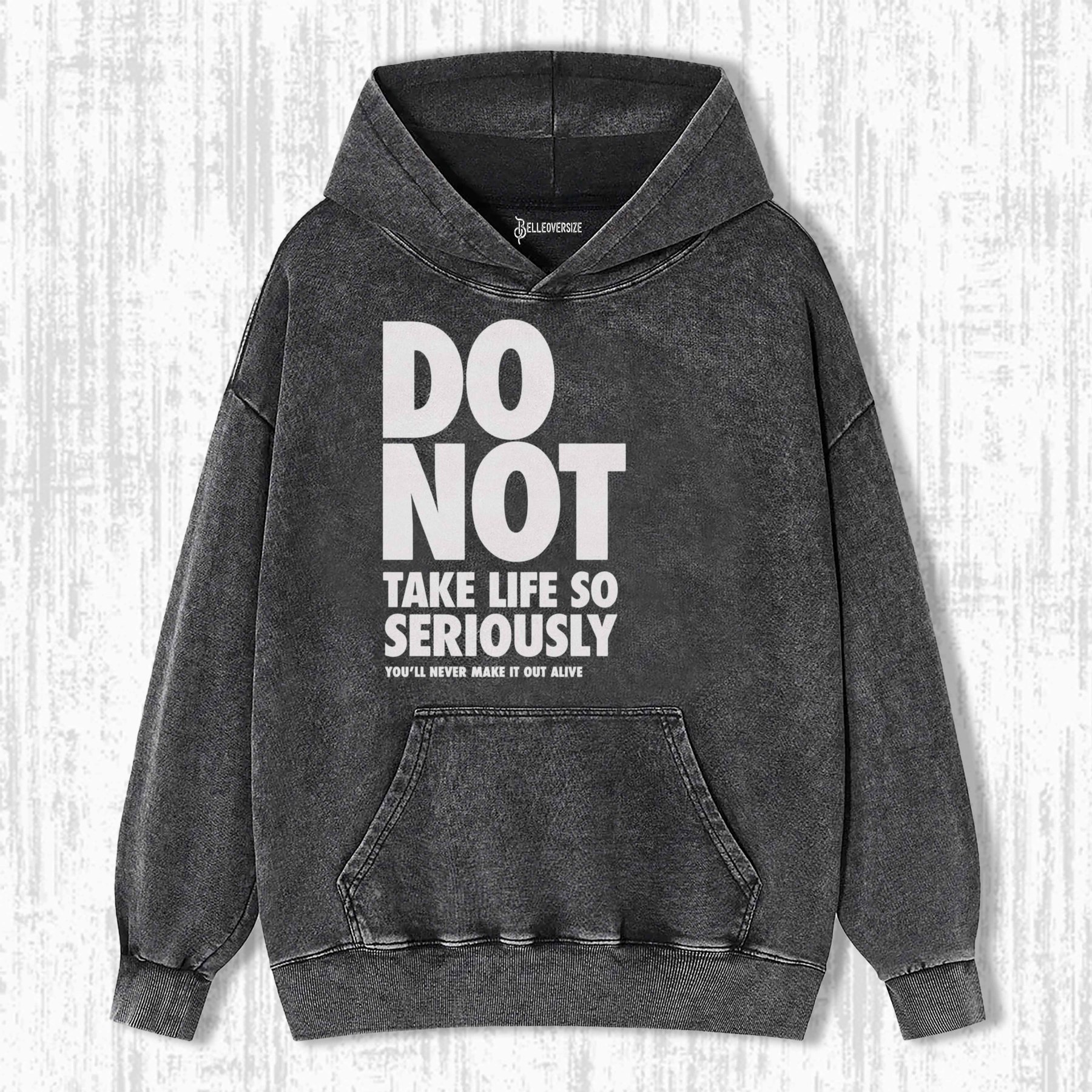 DO NOT TAKE LIFE SO SERIOUSLY HOODIE