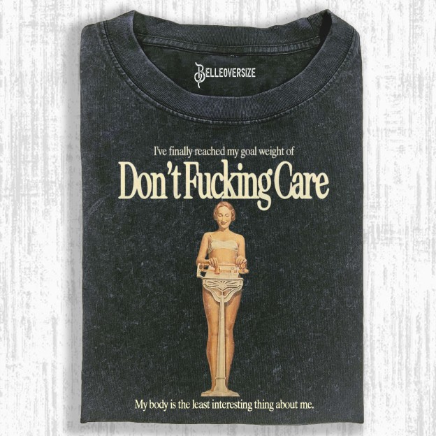 DON’T FUCKING CARE T-SHIRT