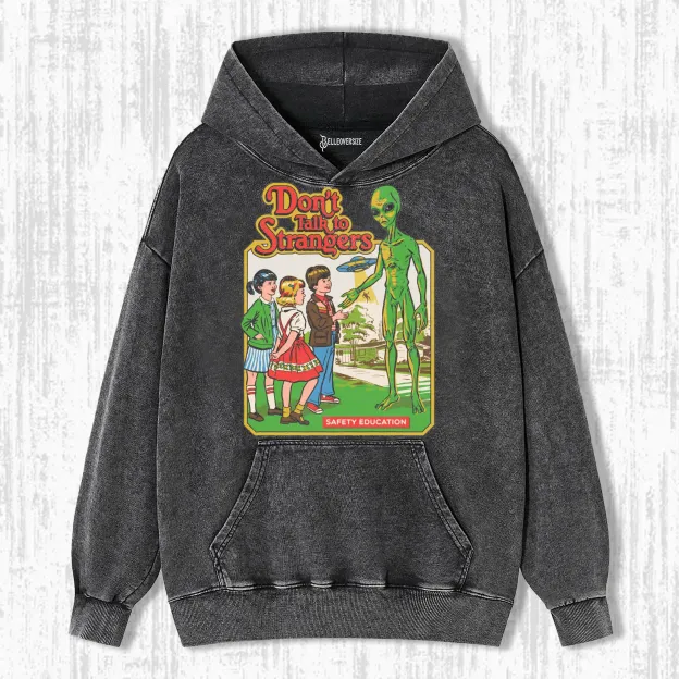 DON'T TALK TO STRANGERS STRETCHED HOODIE