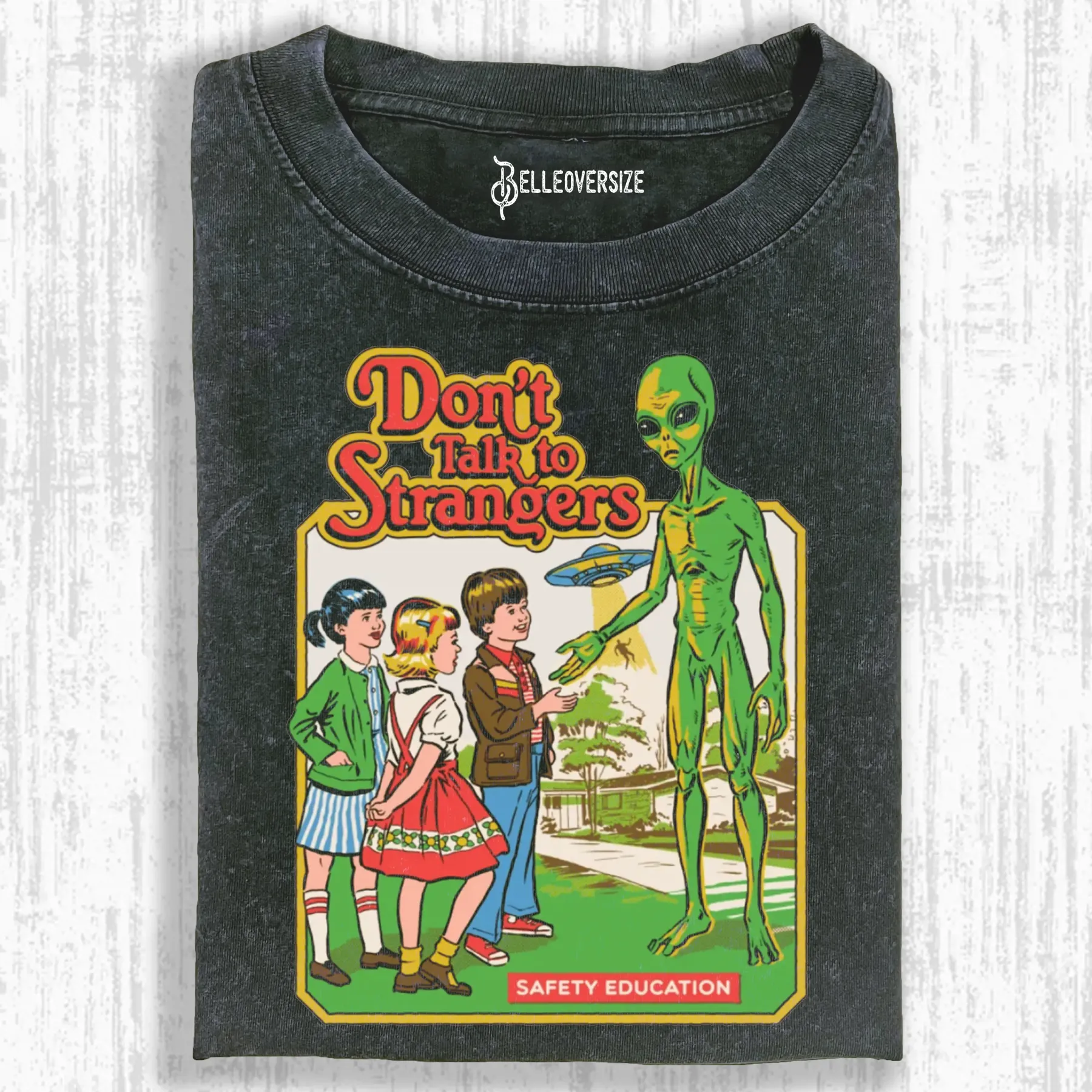 DON'T TALK TO STRANGERS STRETCHED T-SHIRT