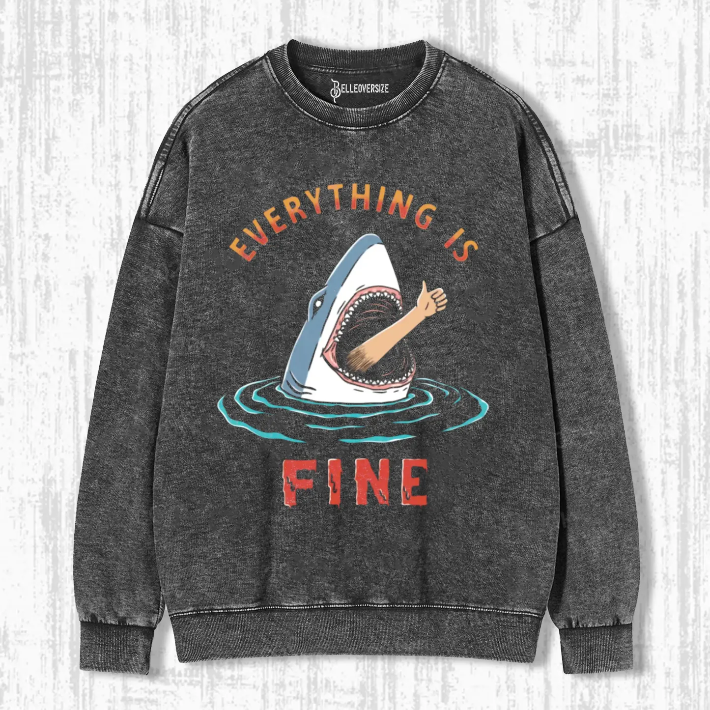 EVERYTHING IS FINE SWEATSHIRTS