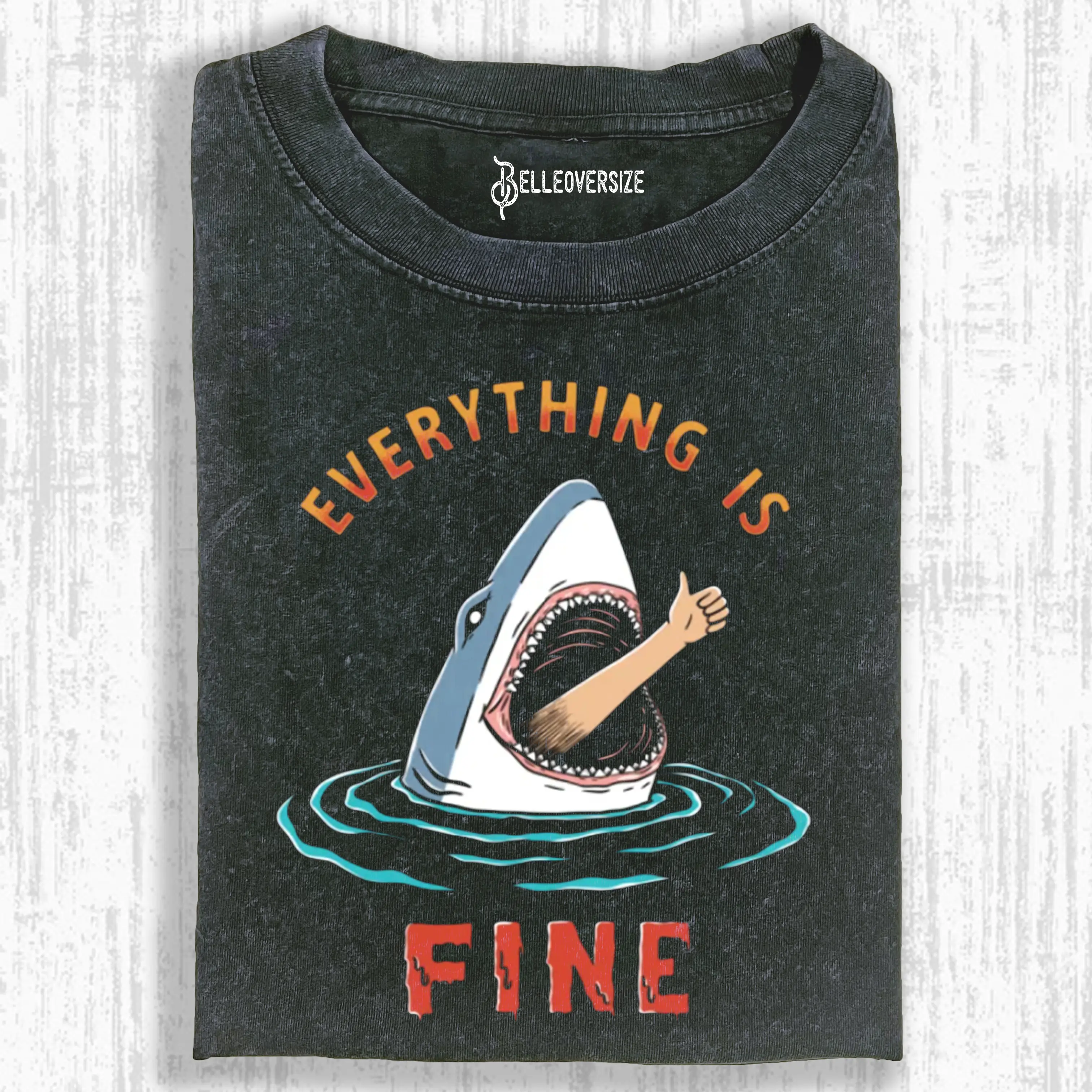 EVERYTHING IS FINE T-SHIRT