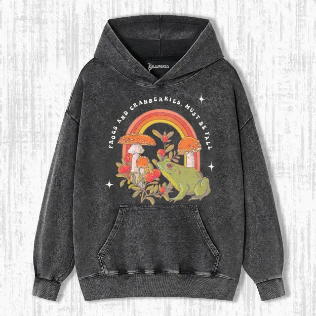 FROGS AND CRANBERRIES MUST BE FALL HOODIE