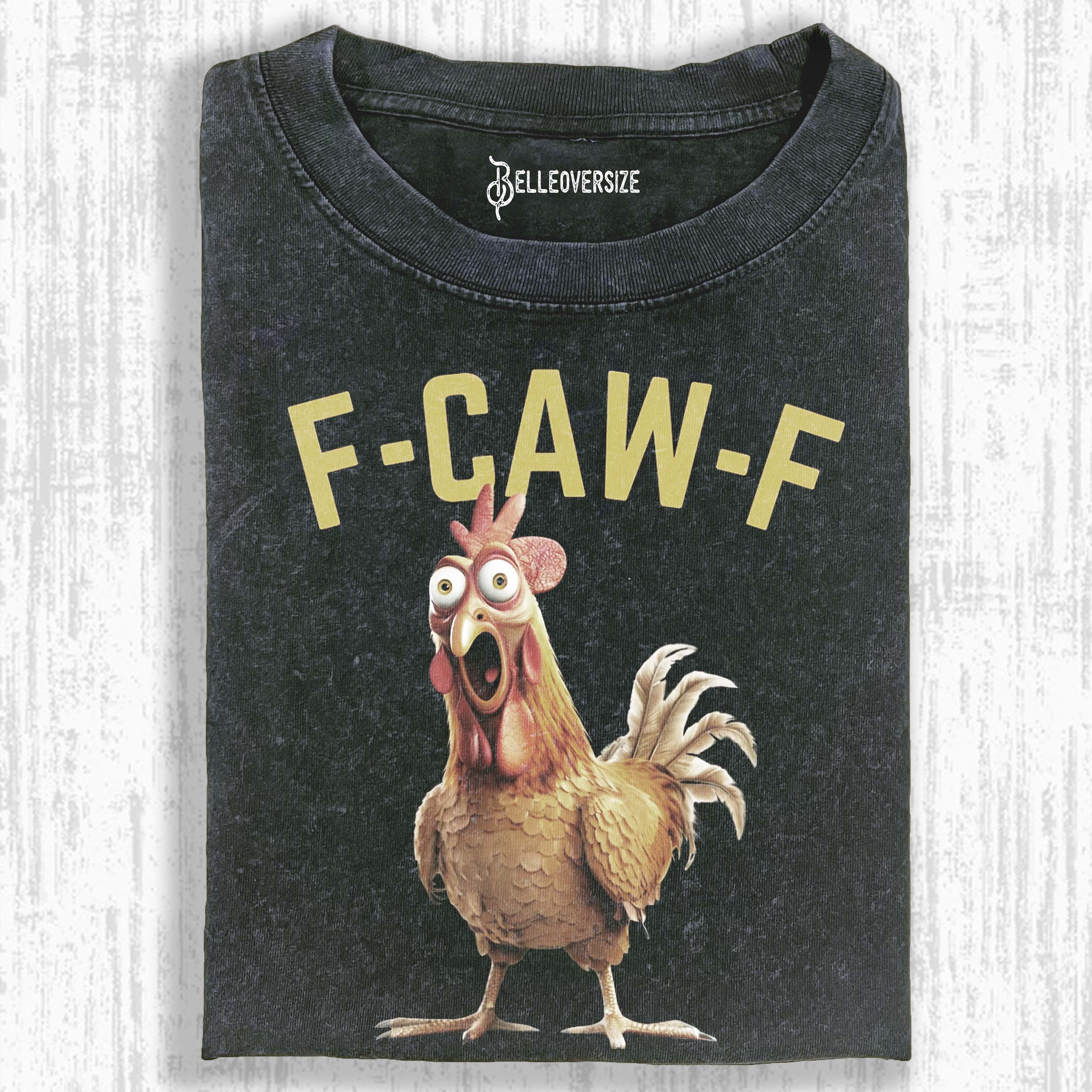 FUNNY F-CAW-F CHICKEN T-SHIRT