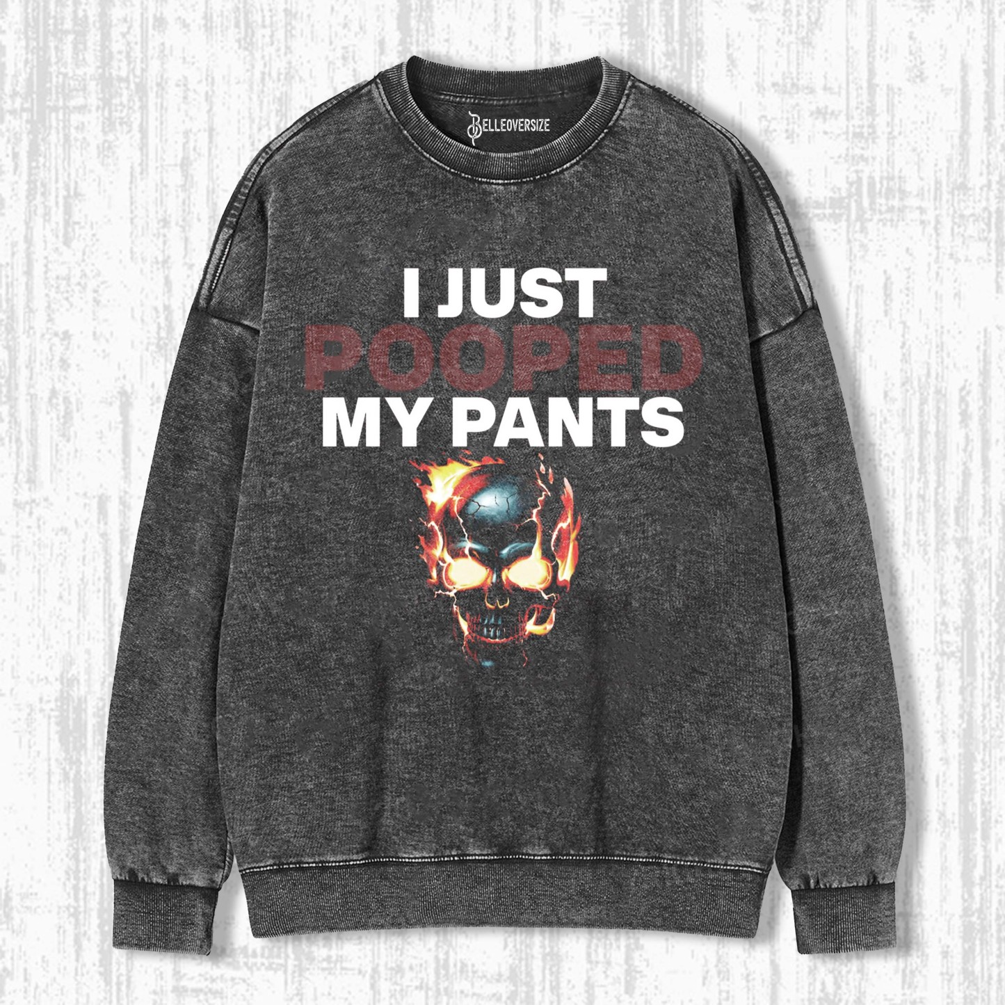 FUNNY I JUST POOPED MY PANTS SWEATSHIRTS
