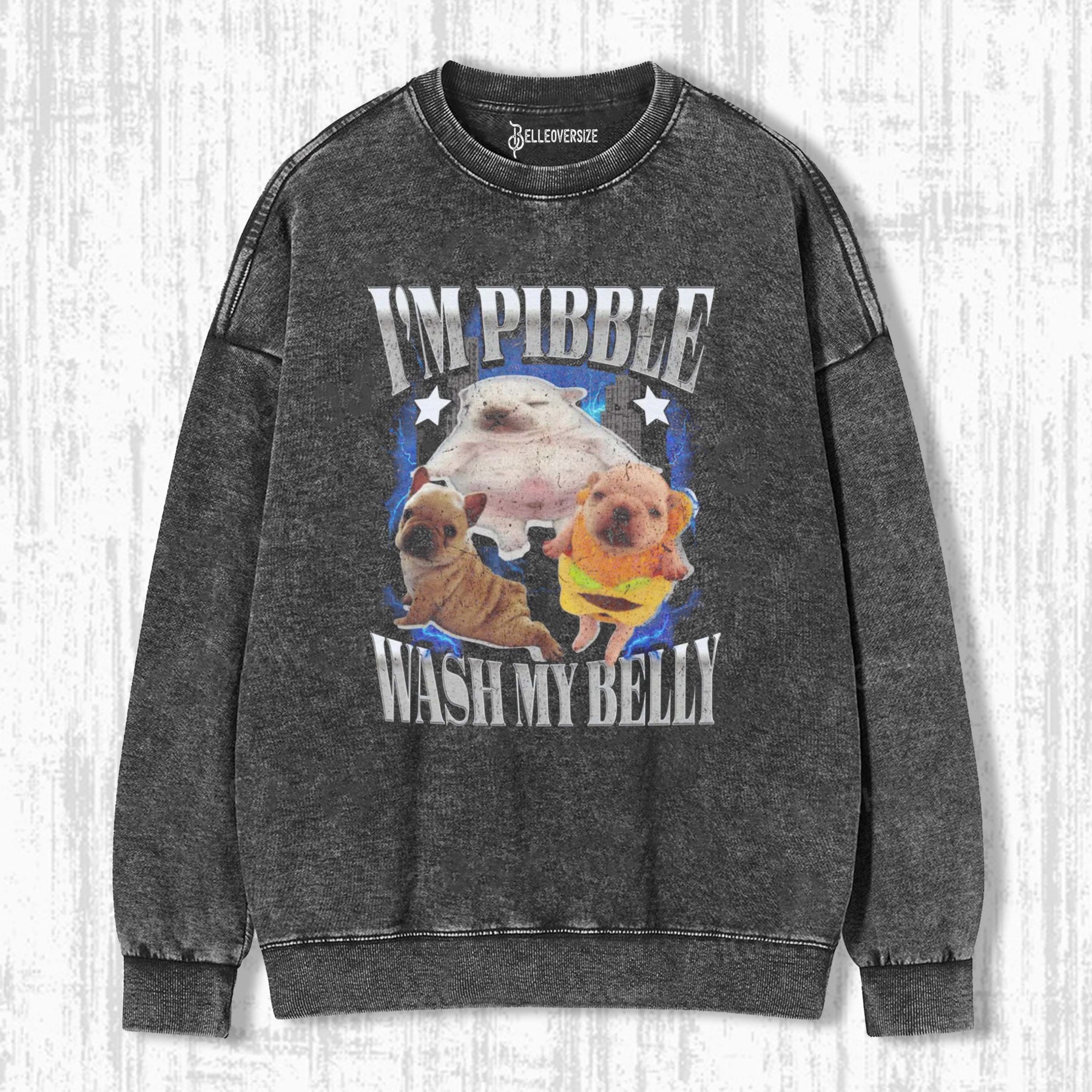 FUNNY PIBBLE SWEATSHIRTS