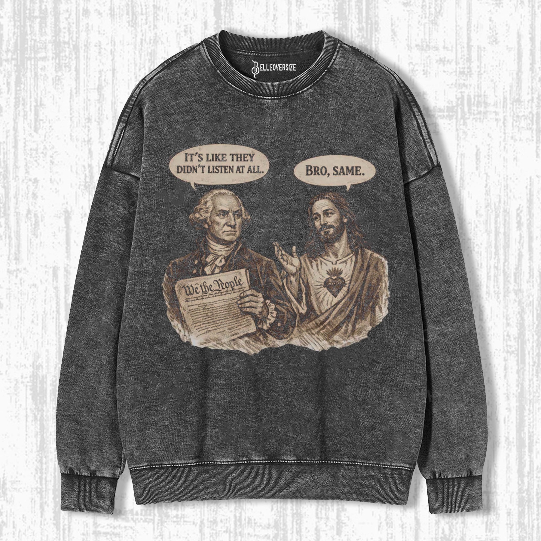 GEORGE WASHINGTON & JESUS SWEATSHIRTS