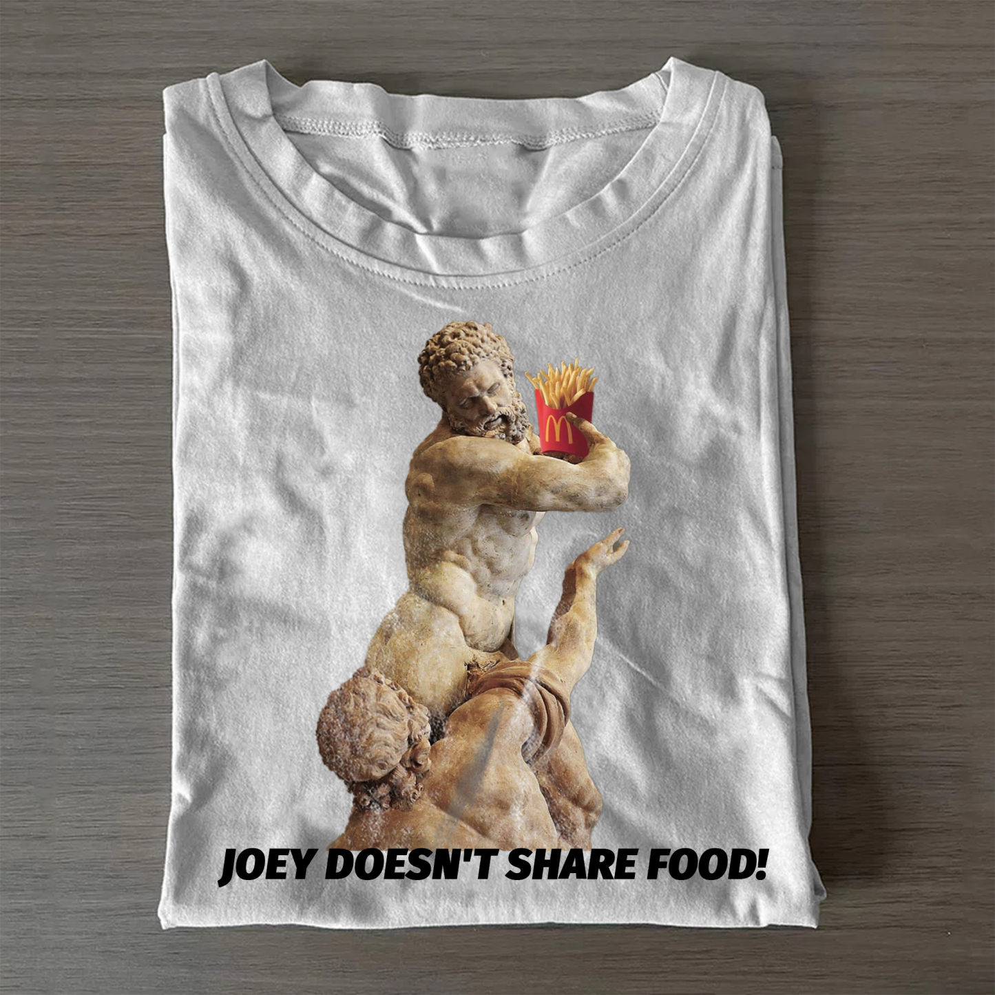 Joey Doesn't Share Food! T-shirt