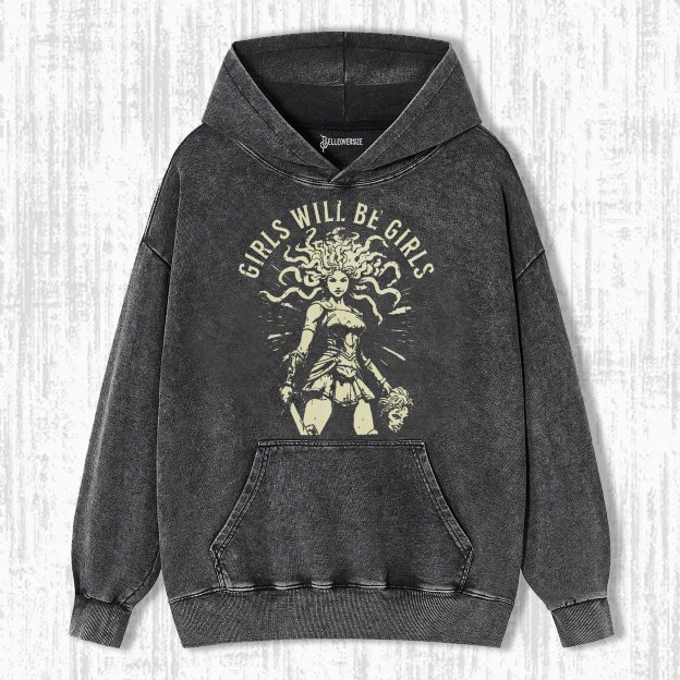 GIRLS WILL BE GIRLS HOODIE