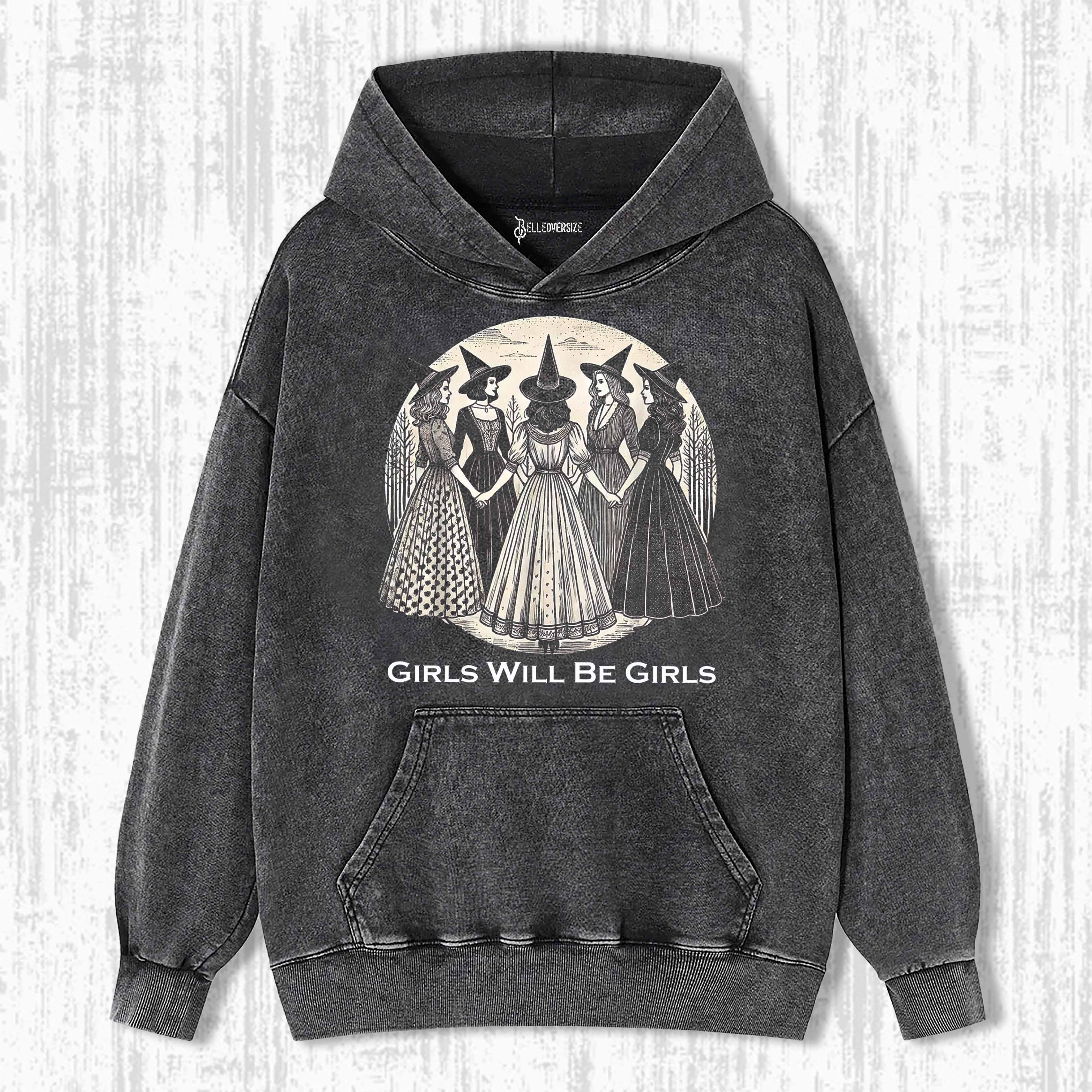 GIRLS WILL BE GIRLS HOODIE