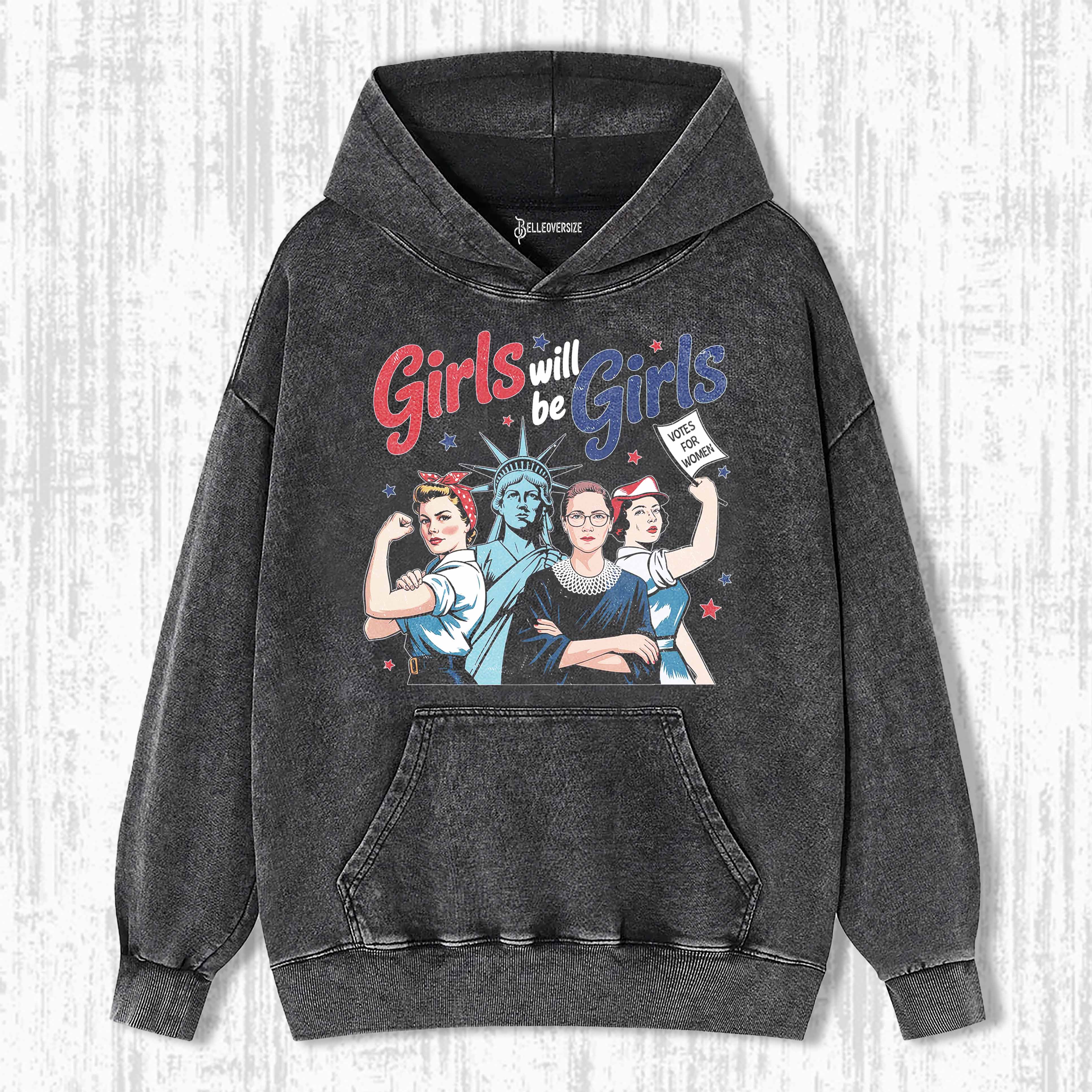 GIRLS WILL BE GIRLS HOODIE