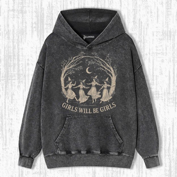 GIRLS WILL BE GIRLS HOODIE