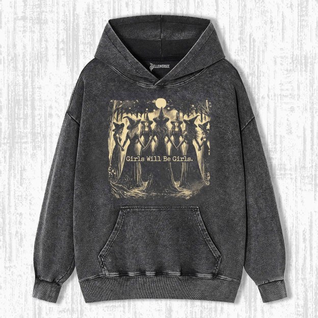 GIRLS WILL BE GIRLS HOODIE