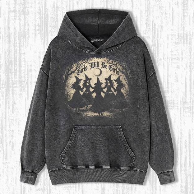 GIRLS WILL BE GIRLS HOODIE