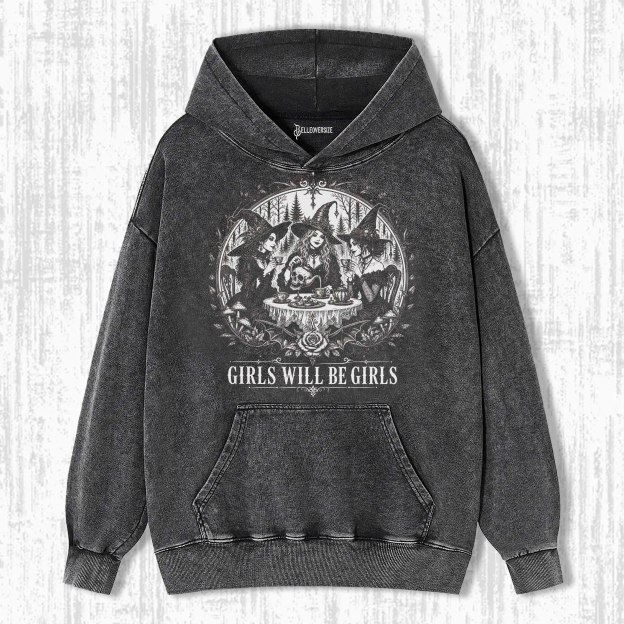 GIRLS WILL BE GIRLS HOODIE