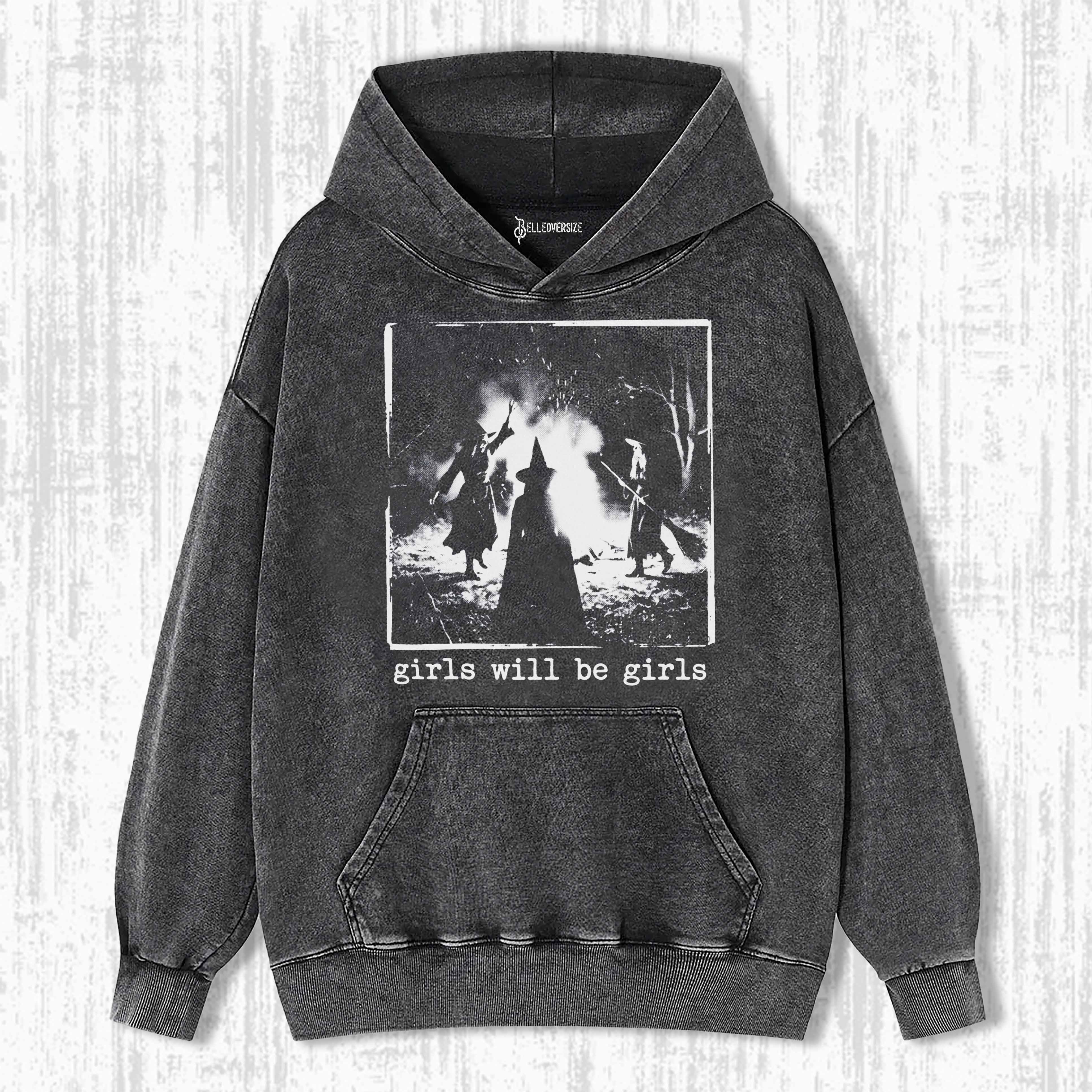 GIRLS WILL BE GIRLS HOODIE