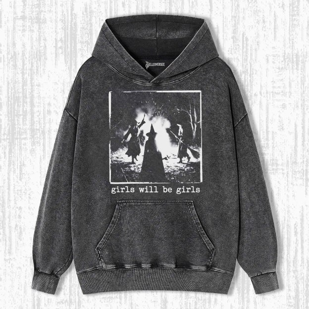 GIRLS WILL BE GIRLS HOODIE