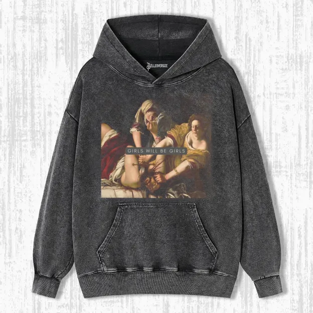 GIRLS WILL BE GIRLS HOODIE