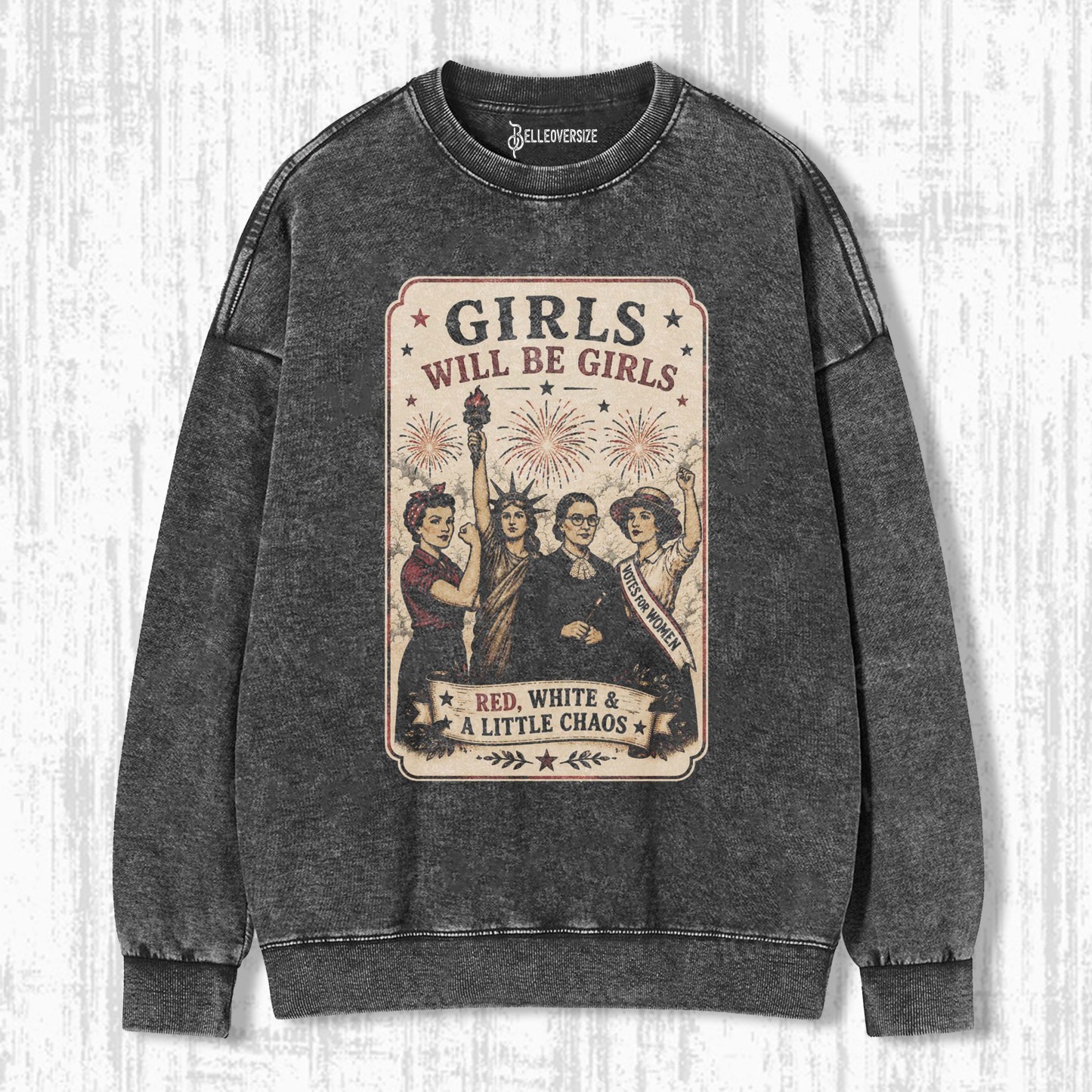 GIRLS WILL BE GIRLS SWEATSHIRTS