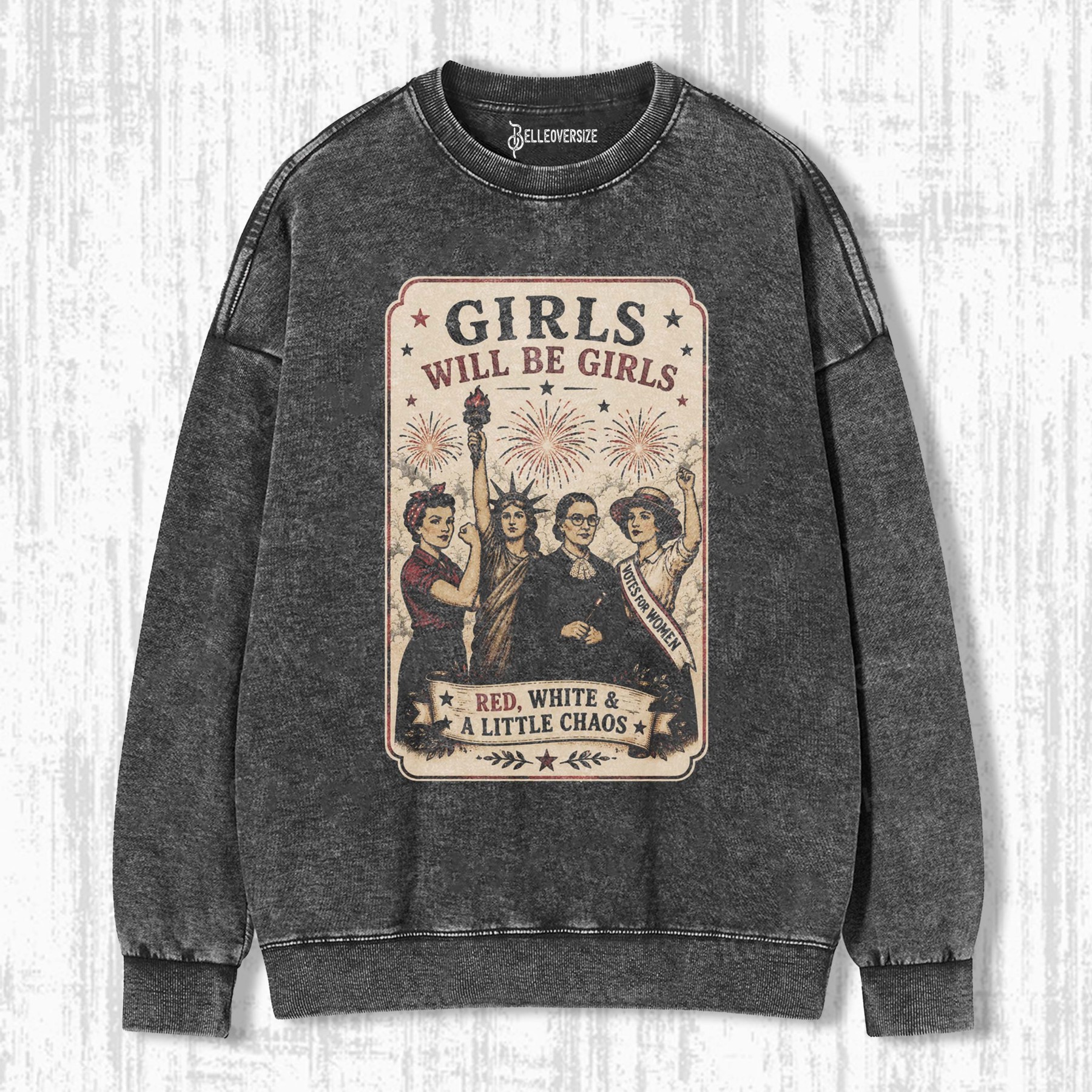 GIRLS WILL BE GIRLS SWEATSHIRTS