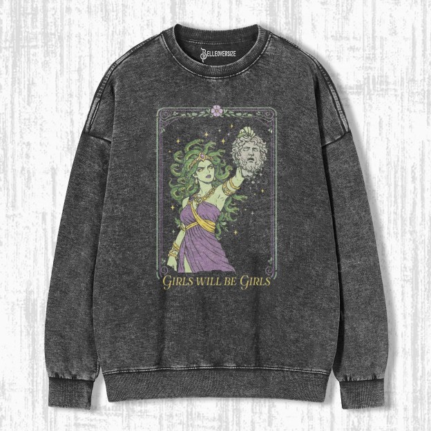 GIRLS WILL BE GIRLS SWEATSHIRTS