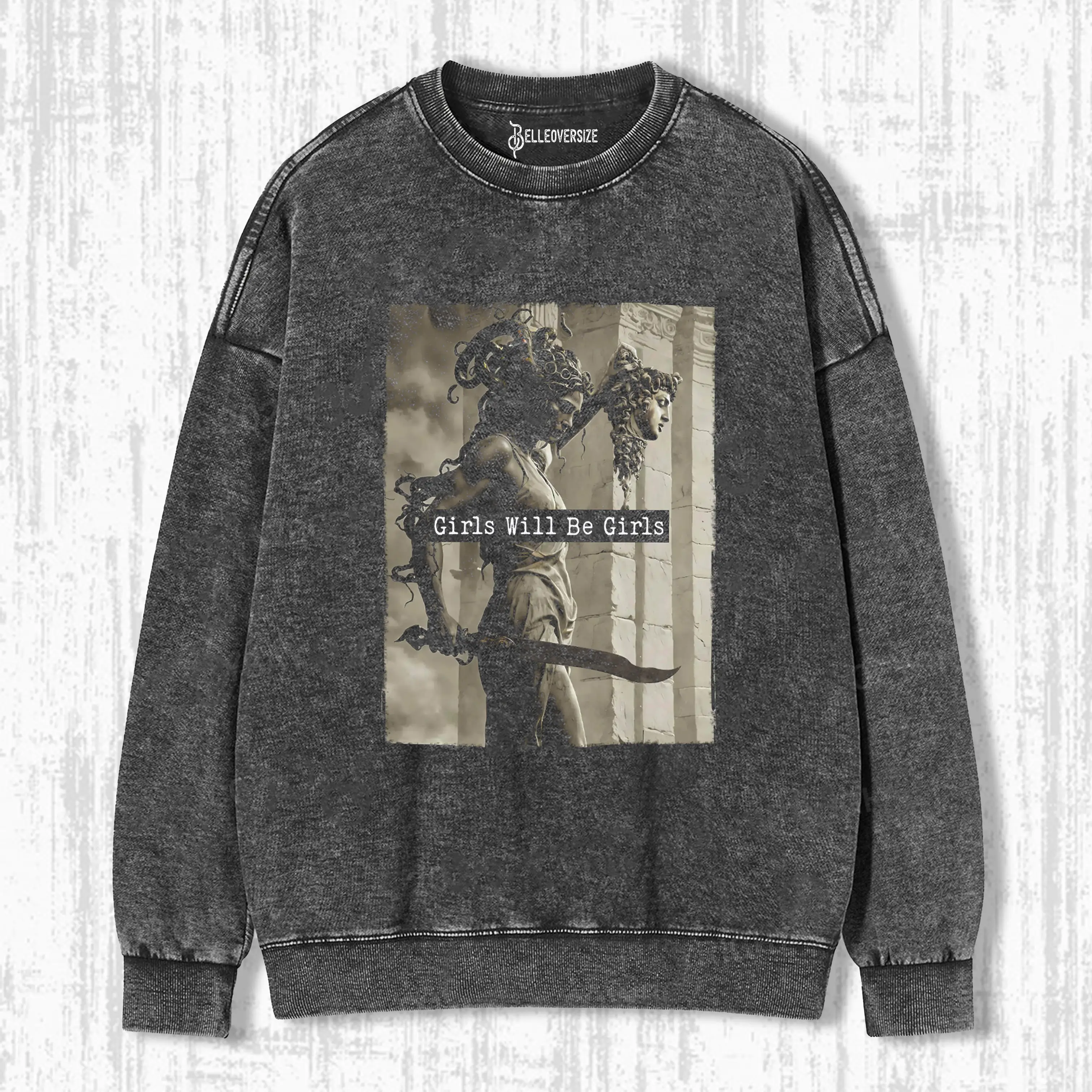 GIRLS WILL BE GIRLS  SWEATSHIRTS