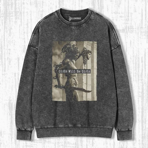 GIRLS WILL BE GIRLS  SWEATSHIRTS