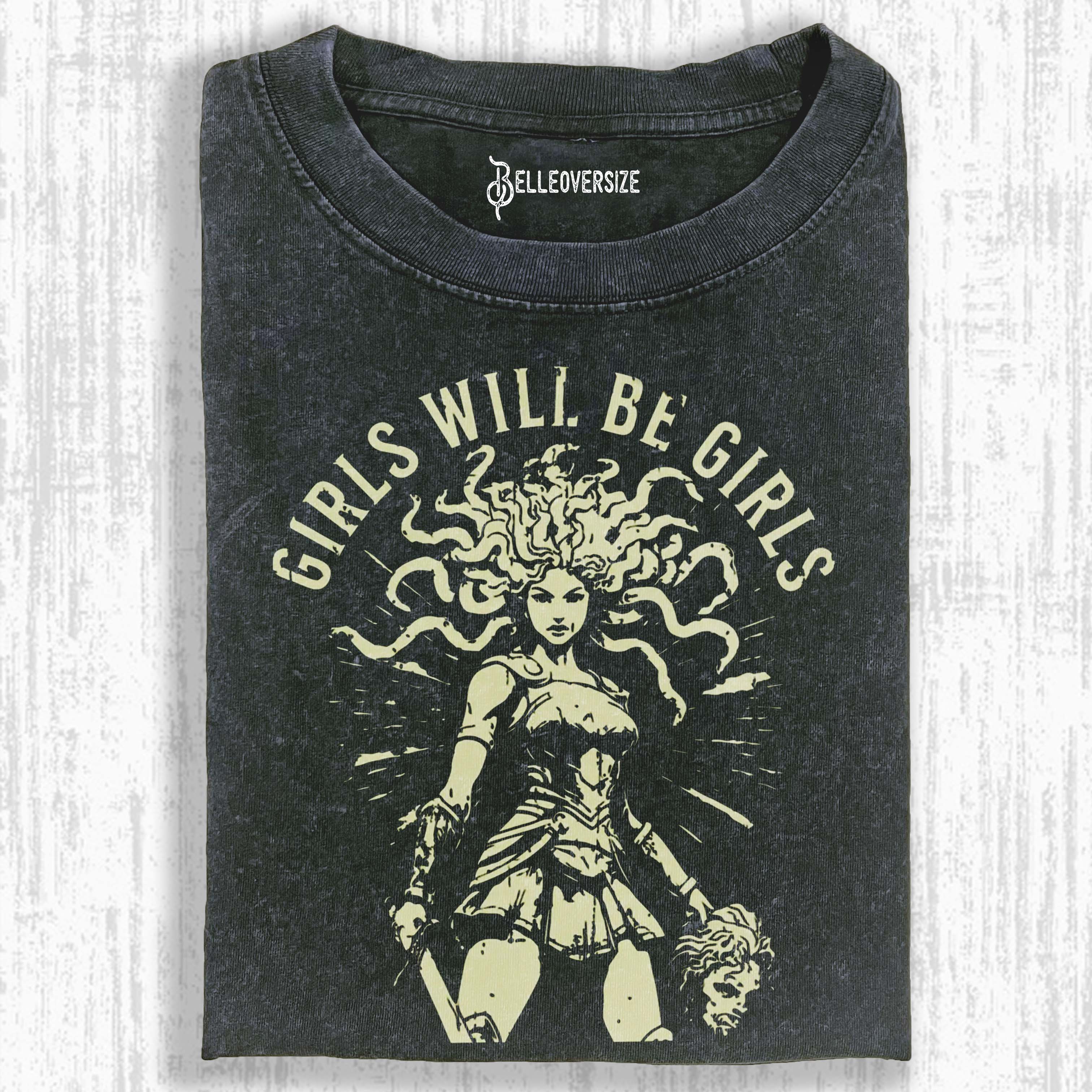 GIRLS WILL BE GIRLS T-SHIRT 