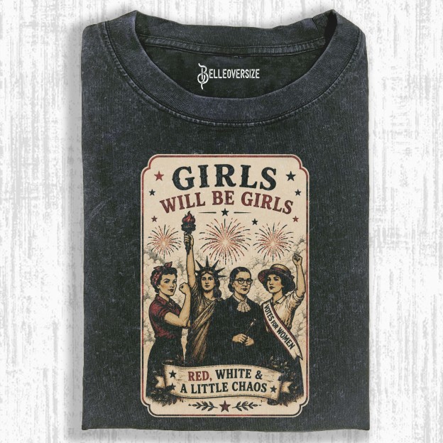 GIRLS WILL BE GIRLS T-SHIRT