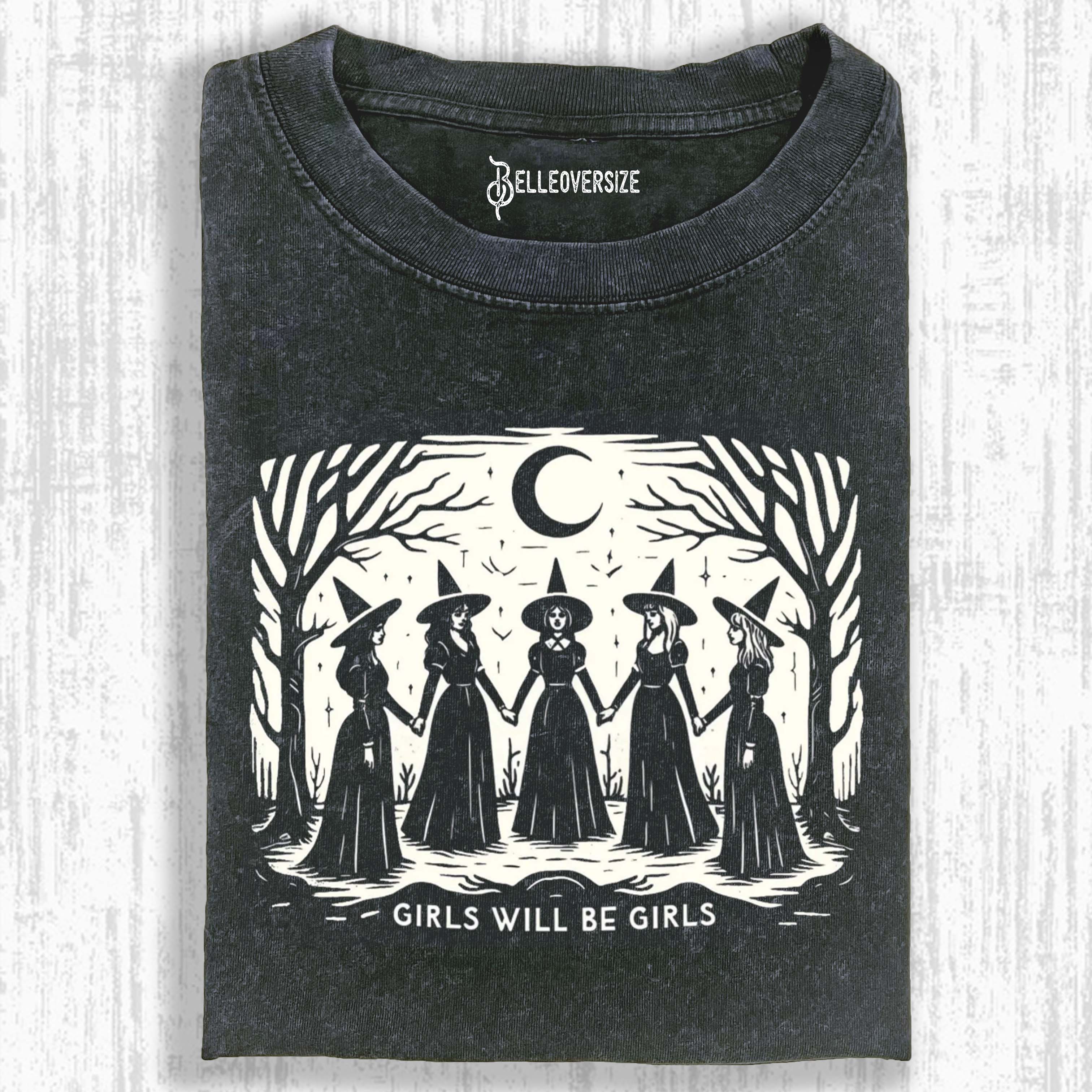 GIRLS WILL BE GIRLS T-SHIRT