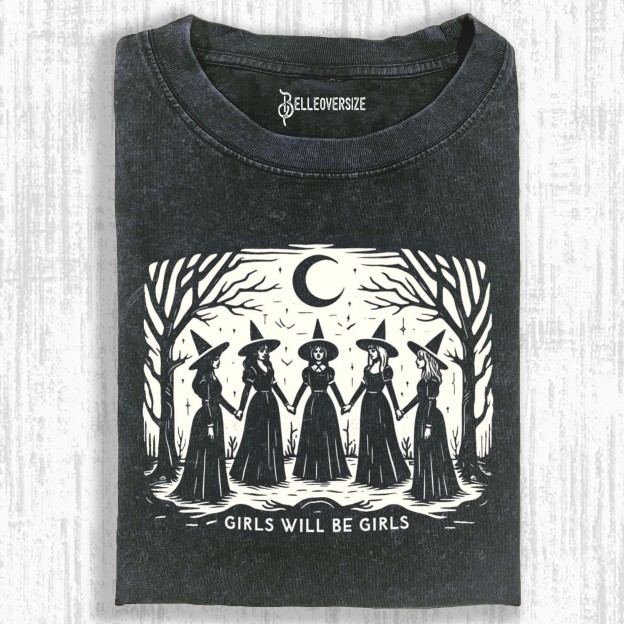 GIRLS WILL BE GIRLS T-SHIRT