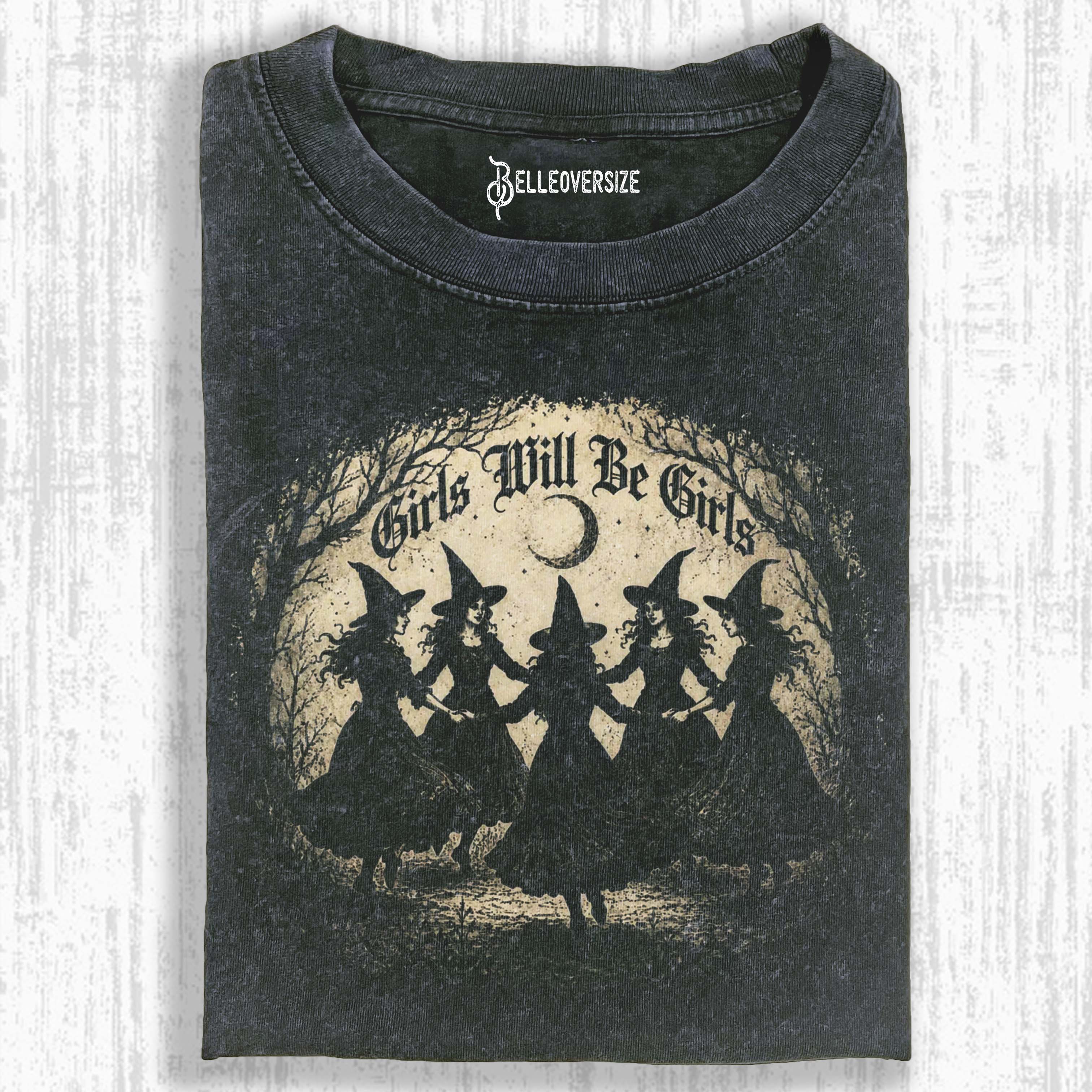 GIRLS WILL BE GIRLS T-SHIRT