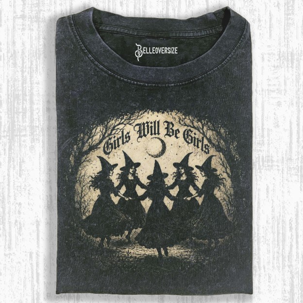 GIRLS WILL BE GIRLS T-SHIRT